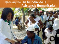 19 de agosto.- Día Mundial de la Asistencia Humanitaria
