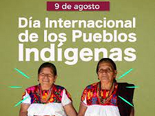 9 de agosto.- Día internacional de las poblaciones indígenas