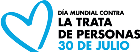 30 de julio.- Día Mundial contra la Trata de Personas 