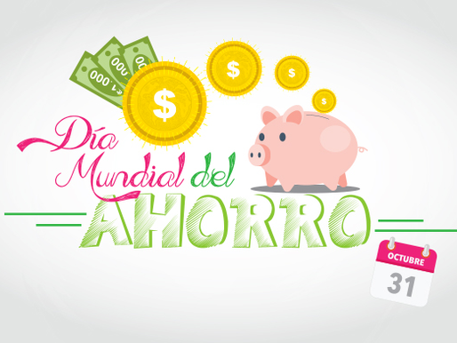31 de octubre: Día Mundial del Ahorro