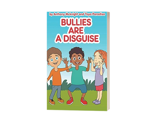 Bullies Are A Disguise