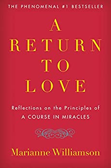 copertina del libro Marianne Williamson, A Return to Love: Reflections on the Principles of a Course in Miracles, Harper Collins, 1992.