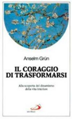Copertina del libro A. Grühn, Il coraggio di trasformarsi, San Paolo Edizioni, Milano, 1995
