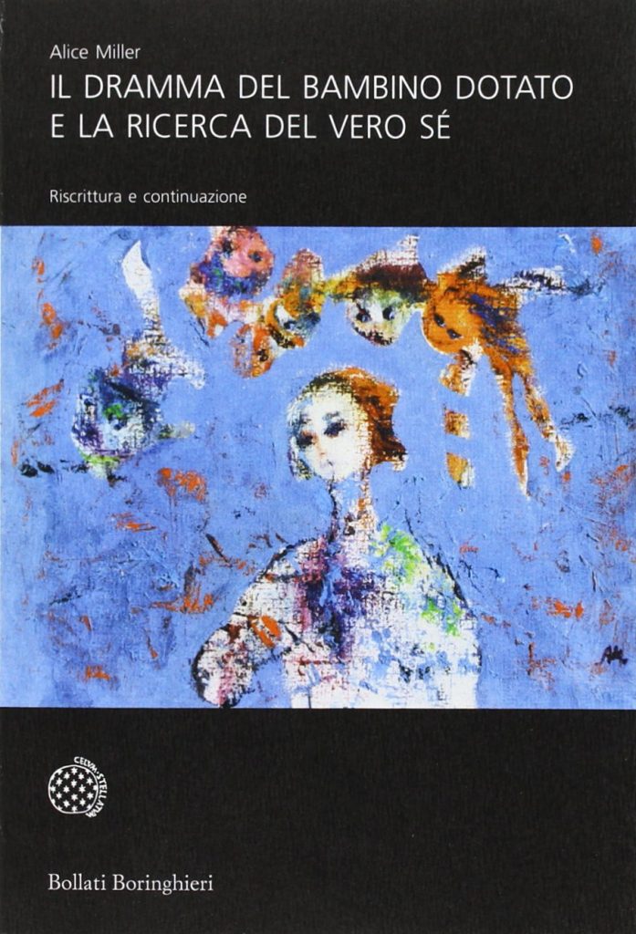 copertina del libro Alice Miller, Il dramma del bambino dotato e la ricerca del vero sé.