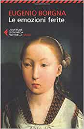 copertina del libro Eugenio Borgna, Le emozioni ferite, Feltrinelli, Milano, 2009.
