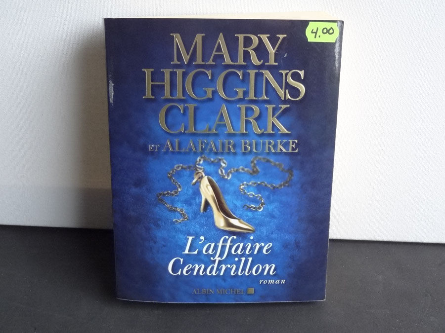 L'affaire Cendrillon / Mary Higgins Clark