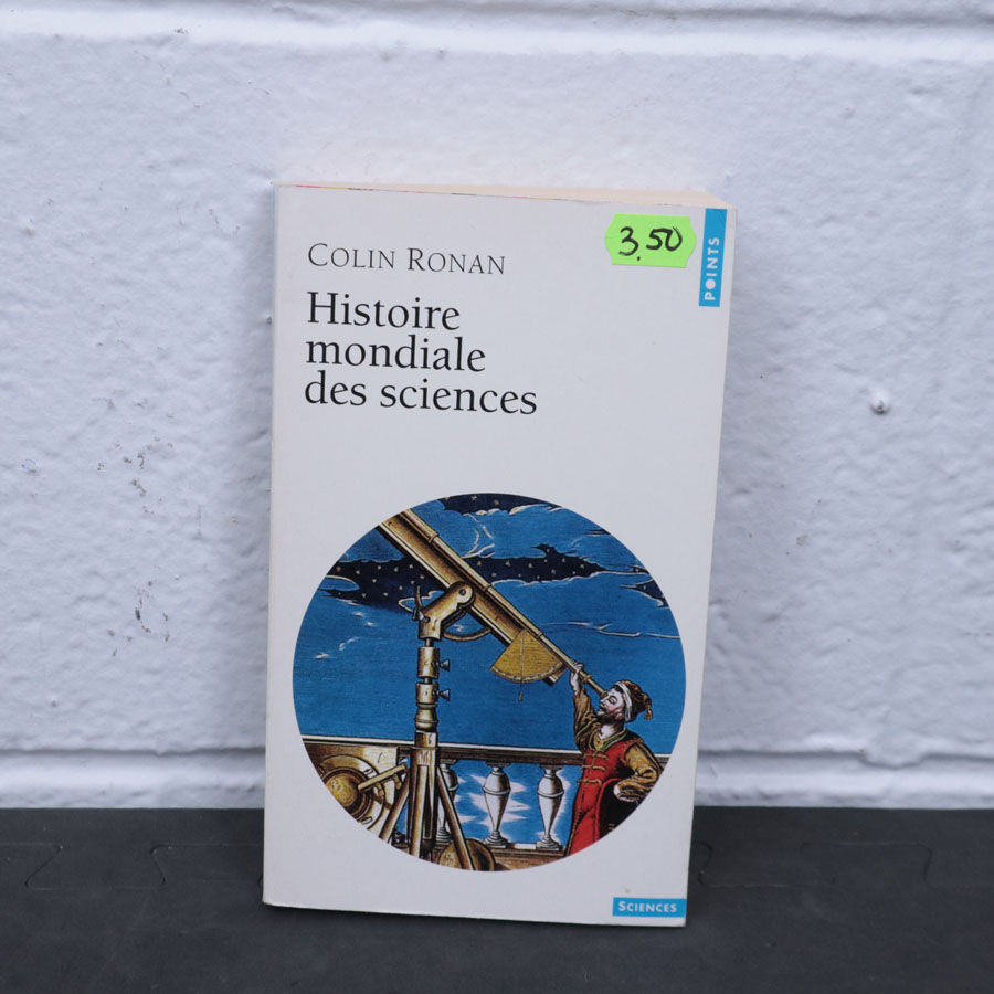 Histoire mondiale des sciences / Colin Ronan