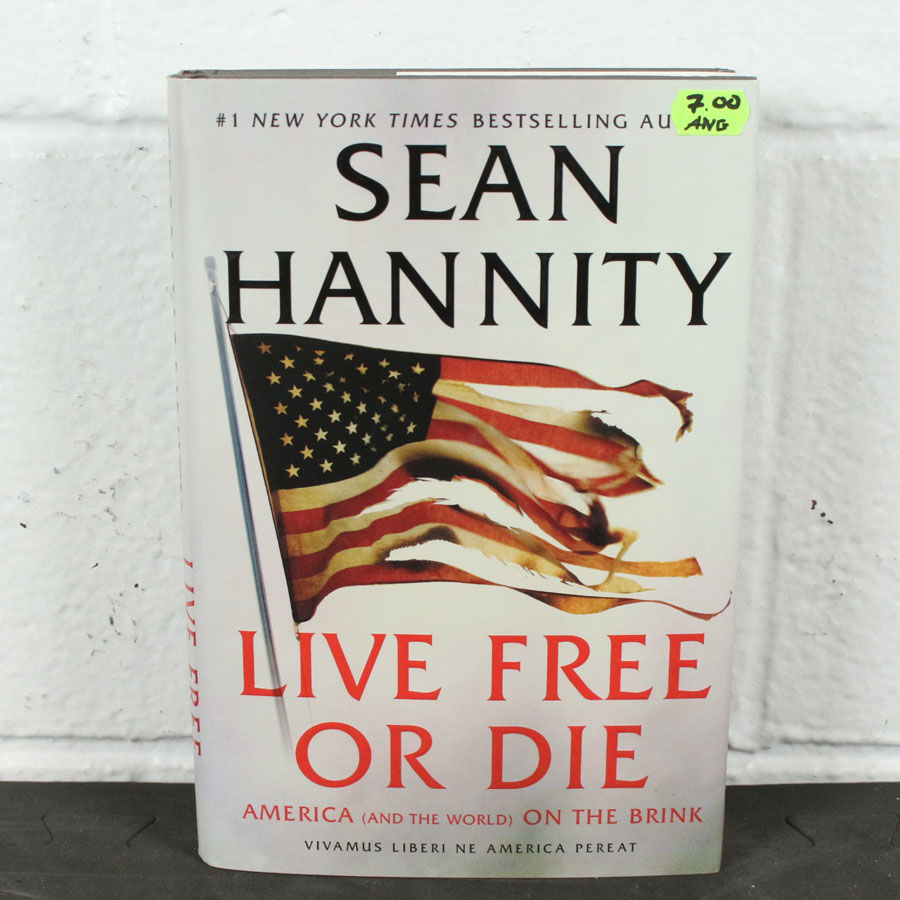 Life free or die / Sean Hannity ( anglais)