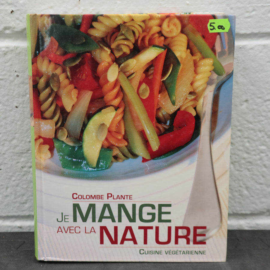 Je mange avec la nature / Cuisine végétarienne
