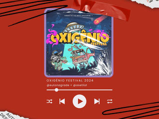 Descubra a Playlist Perfeita para Conhecer as Bandas do Oxigênio Festival 2024