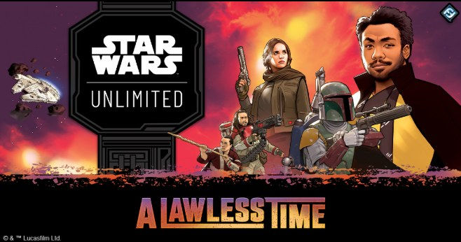 Star Wars Unlimited Card Game A Lawless Time Prerelease.