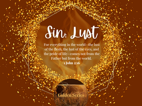 Week 3: [The Deadly Series]: Lust