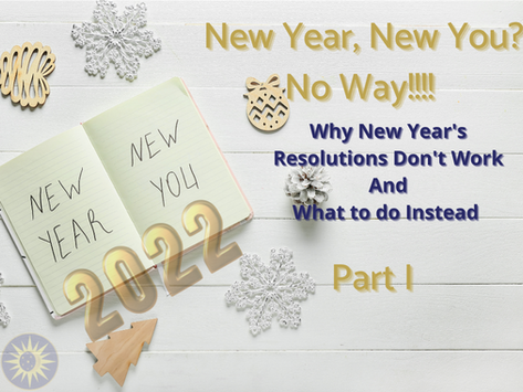 New Year, New You? No Way ! Part I