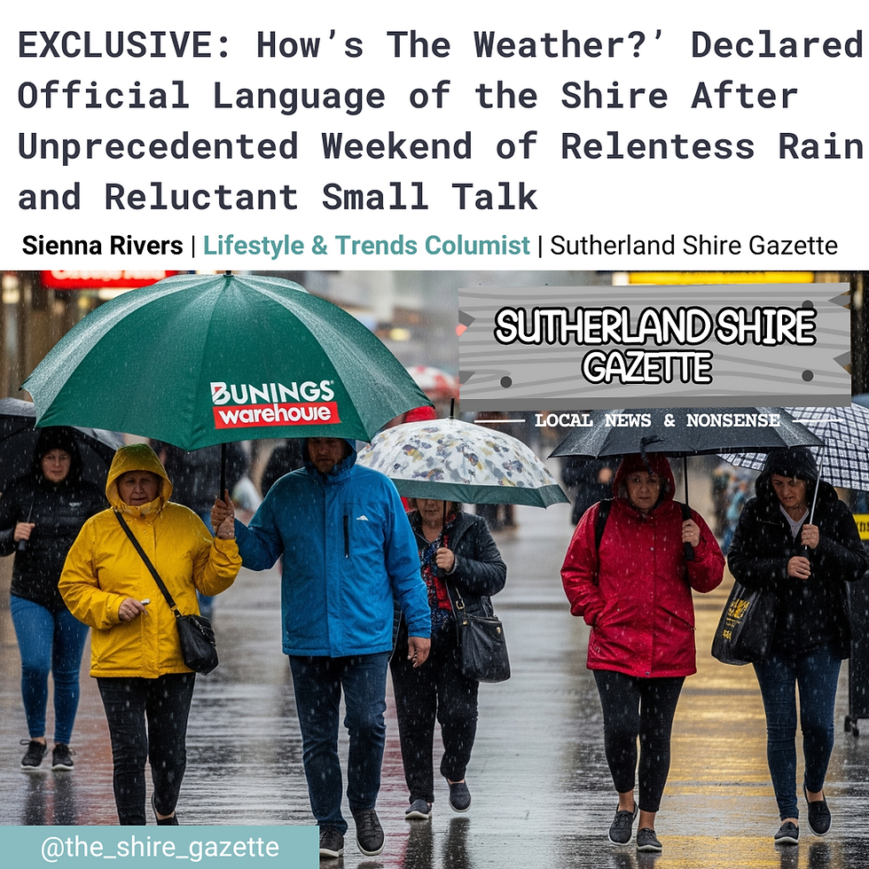 People walking in rain with umbrellas, one green with "Bunnings Warehouse" logo. Headline Text reads "Hows the weather?" Declared official language of the shire after unprecedented weekend of small talk. Sutherland Shire Gazette.