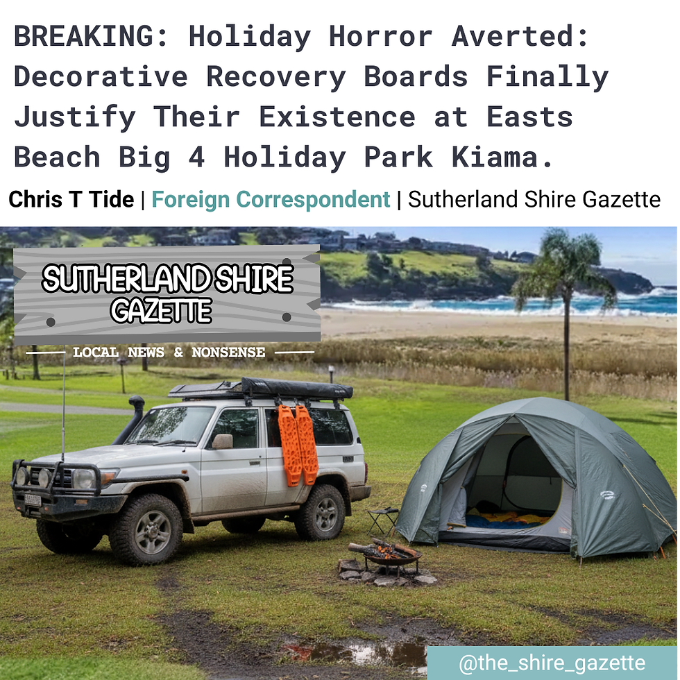 4wd, camping tent, and campfire on grassy beach setting with ocean view. Bright orange recovery boards on vehicle. Headline: Holiday Horror Averted: Decorative Recovery Boards Finally Justify Their Existence at Easts BeachText: Sutherland Shire Gazette.