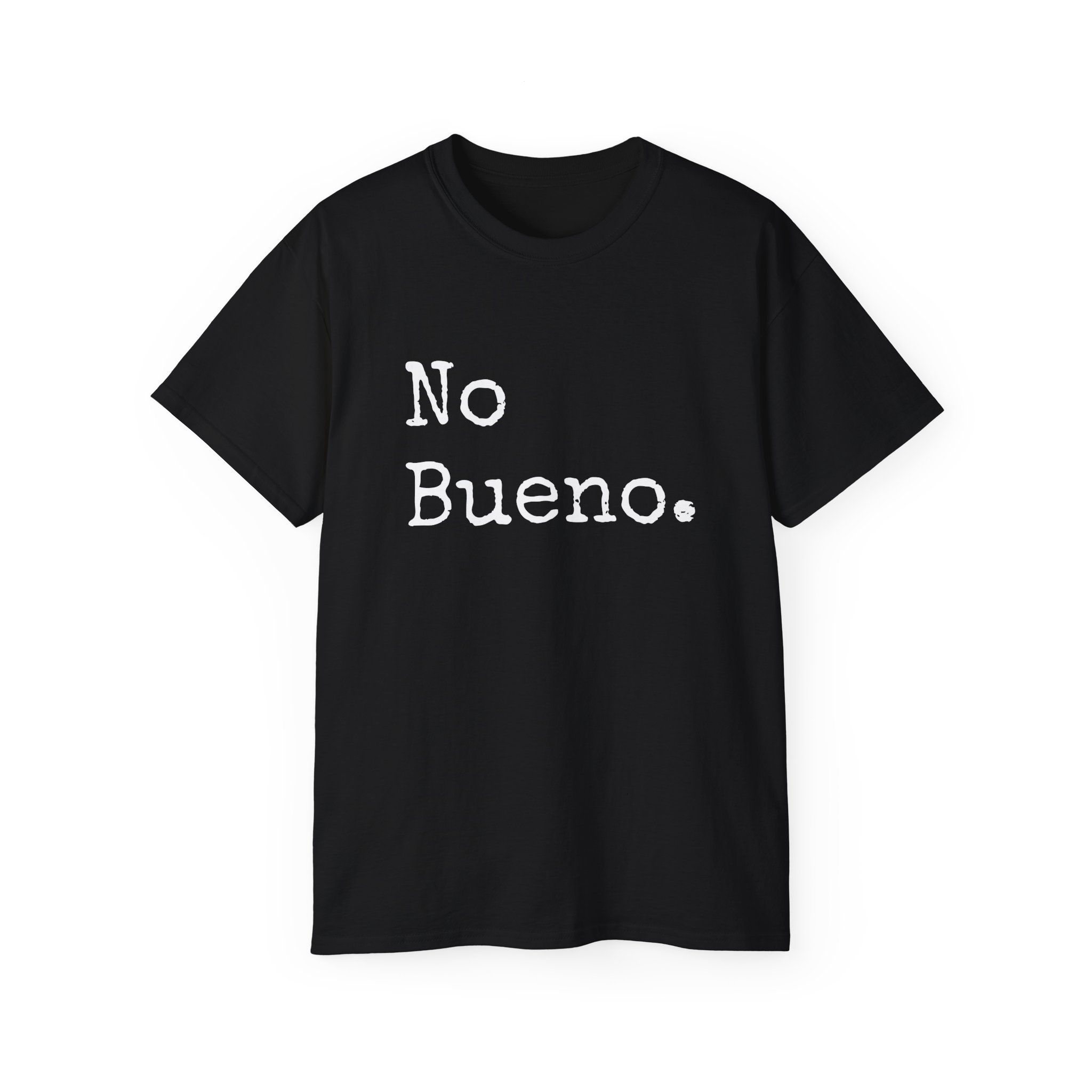 No Bueno Tee