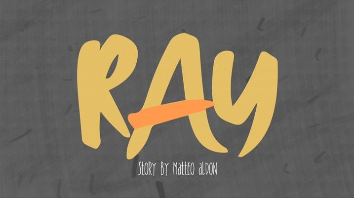 Title page for Ray - Matteo Aldon's animatic from Story Xperiential