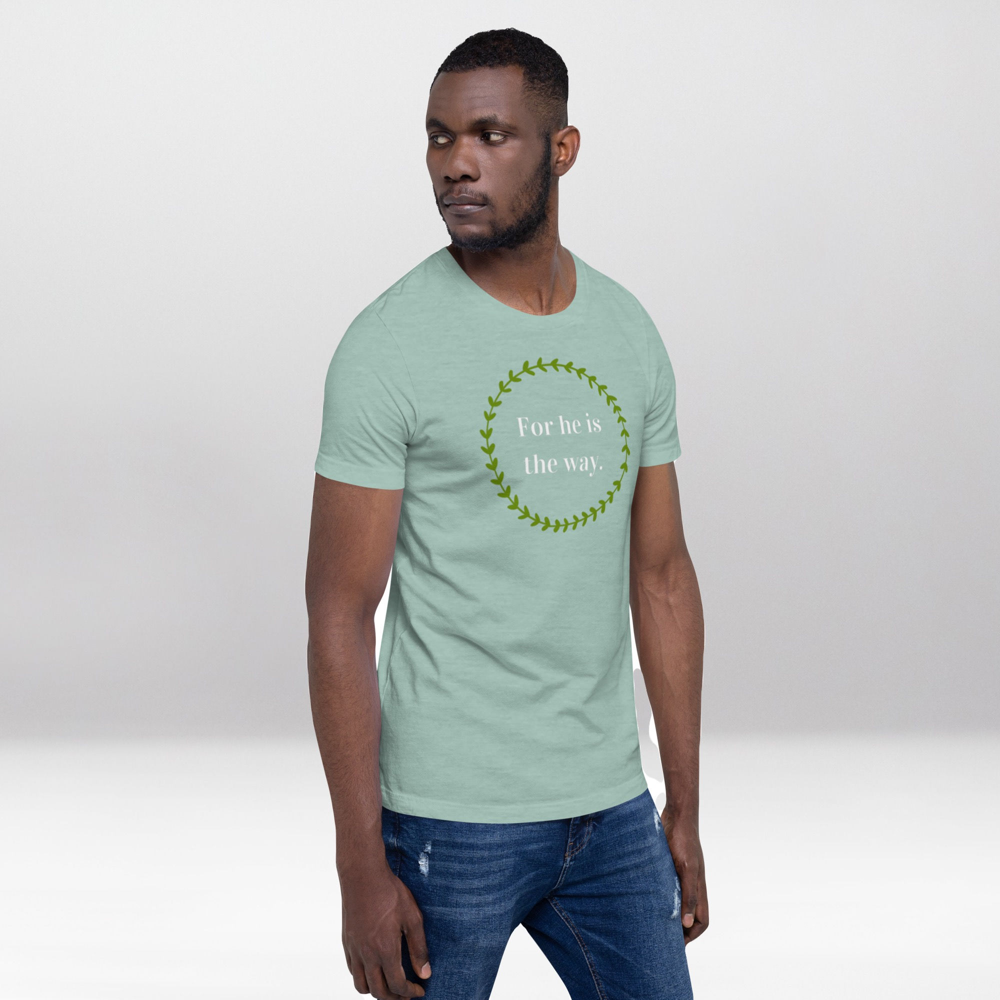 For he is the way changed Short-sleeve unisex