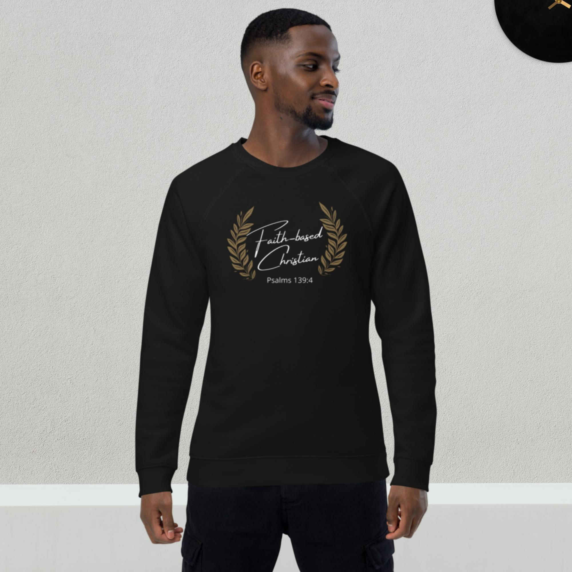 Faith Based Organic sweatshirt