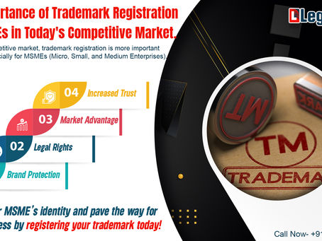 The Importance of Trademark Registration for MSMEs in Today's Competitive Market