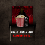 Dicas de filme sobre Marketing Digital
