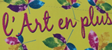 L'art en plus