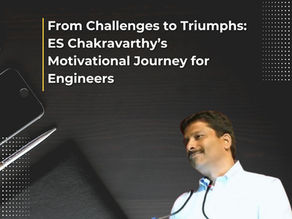 From Challenges to Triumphs: ES Chakravarthy’s Motivational Journey for Engineers