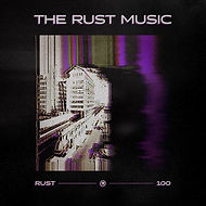 RUST100 by The Rust Music.jpg