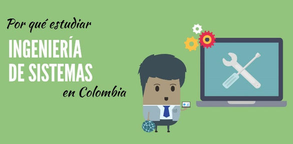 Por qué elegir estudiar Ingeniería de sistemas?