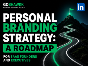 Personal Branding Strategy: A Roadmap for SaaS Founders and Executives