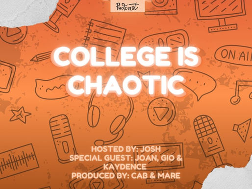 Episode 9: College is Chaotic