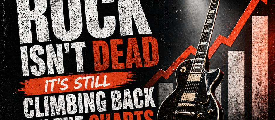 Rock Isn’t Dead Its' Still Climbing Back In the Charts