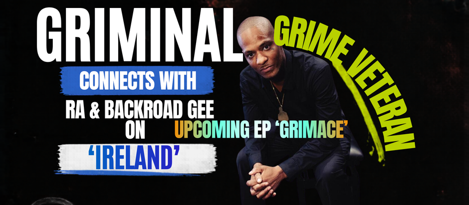 Griminal Connects Generations on ‘IRELAND’ With RA & Backroad Gee