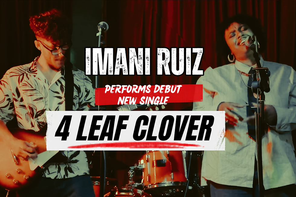 Imani Ruiz Debuts Brand New Debut Single '4 LEAF CLOVER'
