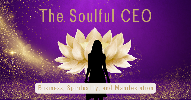 Online course The Soulful CEO: Learn business spirituality, manifestation techniques, and personal growth strategies for conscious entrepreneurs