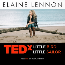 Elaine Lennon TEDx Little Bird Little Sailor Talk