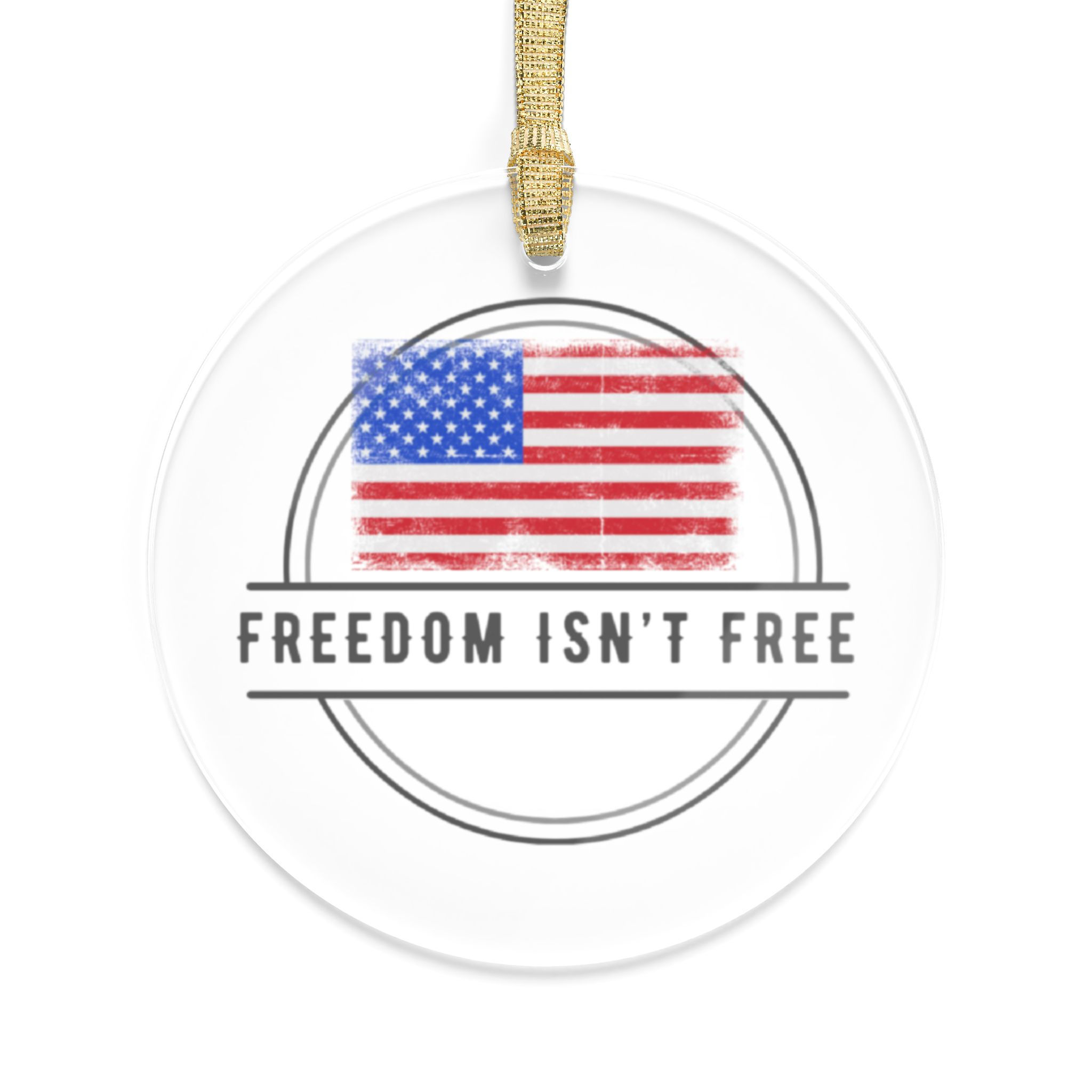 Freedom Isn't Free Acrylic Ornaments