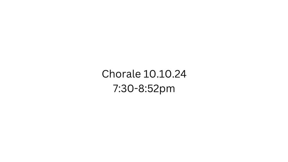 Chroale 10.10.24 730-852pm