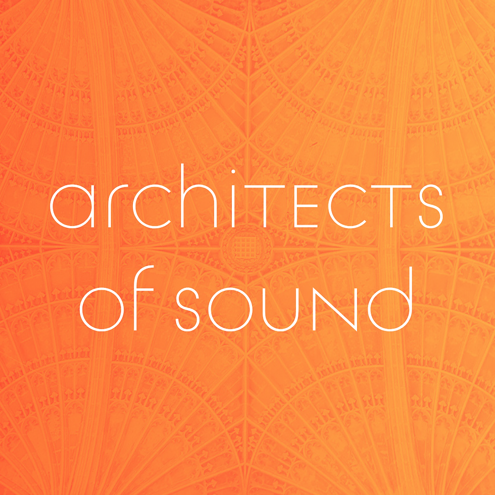 Architects of Sound