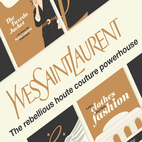 Yves Saint Laurent: The Rebellious Haute Couture Powerhouse
