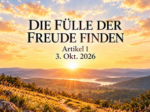 "DIE FÜLLE DER FREUDE FINDEN"