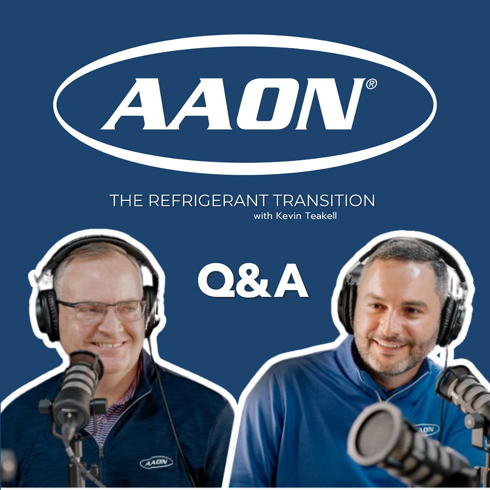 The Refrigerant Transition AAON with Kevin Teakell