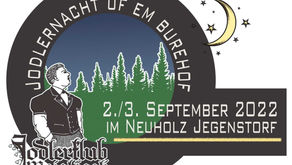 Freitag 2. & Samstag 3. September 2022 "Jodlernacht uf em Buurehof" im Neuholz Jegenstorf