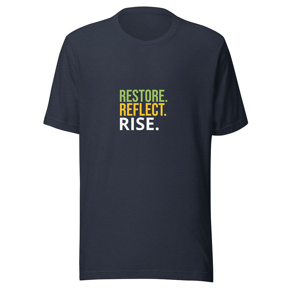Unisex t-shirt with 'Restore. Reflect. Rise.' design