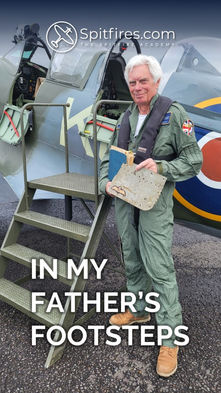A SPITFIRE FLIGHT IN MY FATHER'S FOOTSTEPS 