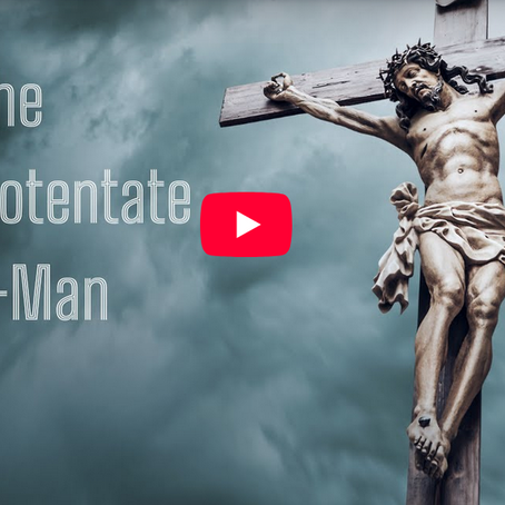 The OmniPotentate God-Man –The Cross, The Curse, The Christ