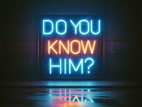 DO YOU KNOW HIMÂ