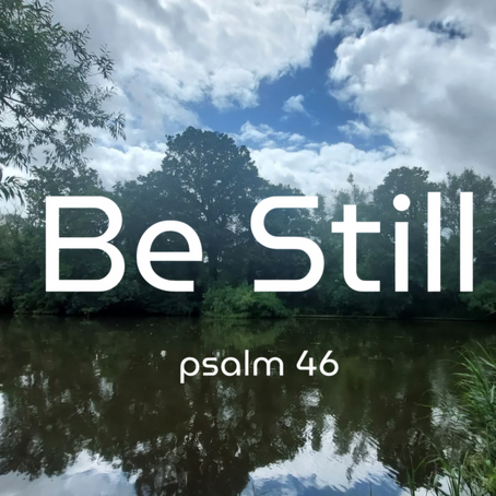 Be Still