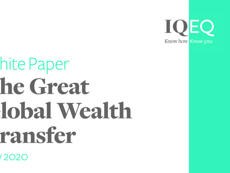 LAFO Update: IQ-EQ White Paper - The Great Global Wealth Transfer