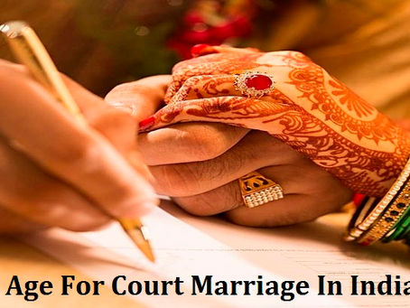 What Is The Age For Court Marriage In India?